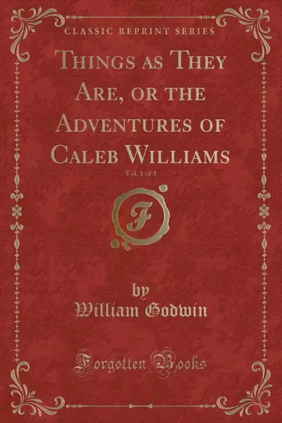 Things as They Are, or the Adventures of Caleb Williams