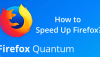 12+ Ways to Speed Up Firefox Quantum Browser 2019