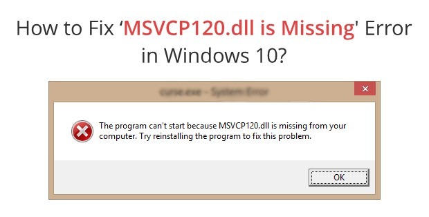 MSVCP120.dll is Missing