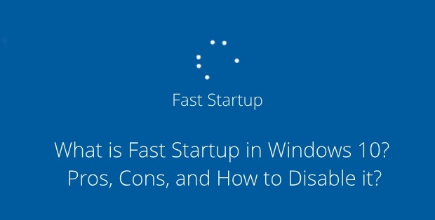 What is Fast Startup in Windows 10_ Pros, Cons, and How to Disable it