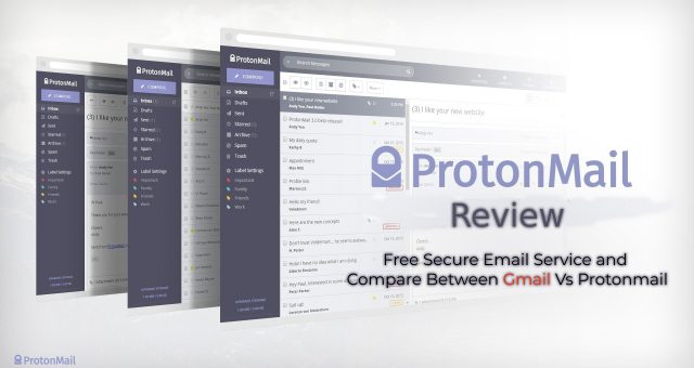 ProtonMail Review: Free Secure Email Service and Compare Between Gmail Vs Protonmail